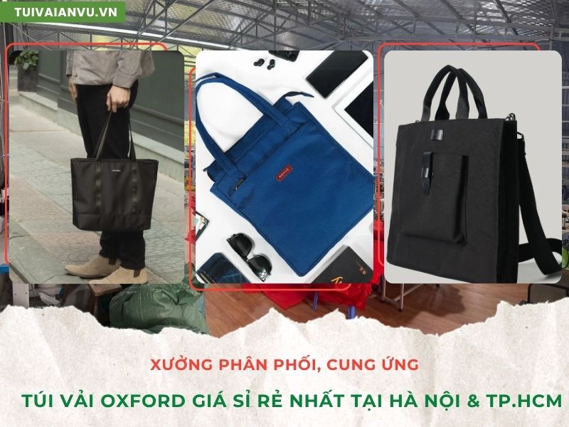 Xưởng May Túi Vải Oxford Số Lượng Lớn – Nhận In Ấn, Thiết Kế Miễn Phí